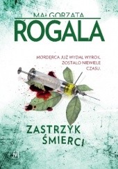 Okładka książki Zastrzyk śmierci Małgorzata Rogala