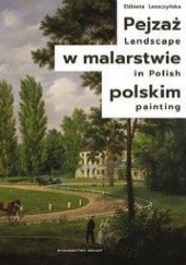 Okładka książki Pejzaż w malarstwie polskim Elżbieta Leszczyńska
