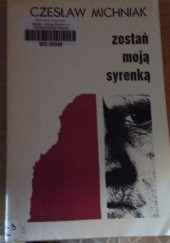 Okładka książki Zostań moją syrenką Czesław Michniak
