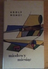 Okładka książki Miodowy miesiąc Adolf Momot