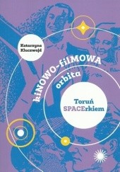 Okładka książki kiNOWO-filMOWA orbita Katarzyna Kluczwajd