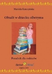 Okładka książki Obudź w dziecku olbrzyma Mariola Kurczyńska