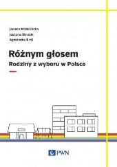 Okładka książki Różnym głosem Agnieszka Król, Joanna Mizielińska, Justyna Struzik