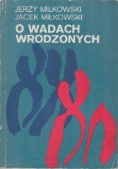 Okładka książki O wadach wrodzonych Jerzy Miłkowski