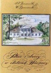 Okładka książki Pałace i dwory w okolicach Warszawy Waldemar Baraniewski, Tadeusz S. Jaroszewski