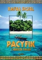 Okładka książki Pacyfik i jeszcze dalej
