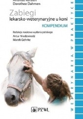Zabiegi lekarsko-weterynaryjne u koni. Kompendium