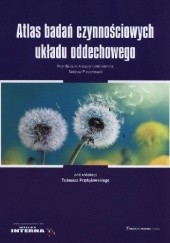 Okładka książki Atlas badań czynnościowych układu oddechowego Piotr Bielicki, Katarzyna Hildebrand, Tadeusz Przybyłowski