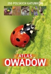 Okładka książki Atlas owadów. 250 polskich gatunków Kamila Twardowska, Jacek Twardowski