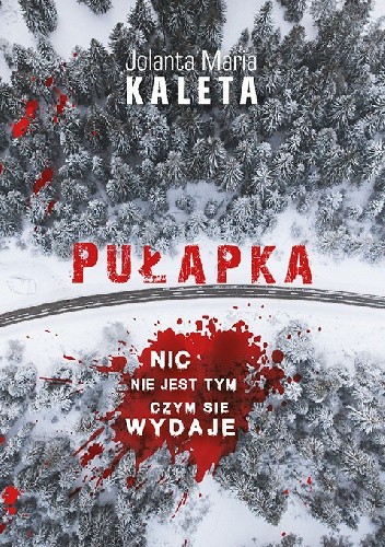 Okładka książki Pułapka Jolanta Maria Kaleta