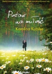 Okładka książki Postaw na miłość Karolina Kubilus