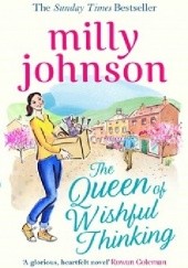 Okładka książki The Queen of Wishful Thinking Milly Johnson