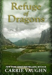 Okładka książki Refuge of Dragons Carrie Vaughn