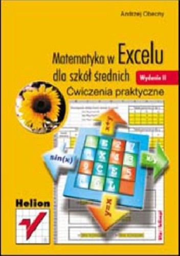 Okładka książki Matematyka w Excelu dla szkół średnich. Ćwiczenia praktyczne Andrzej Obecny