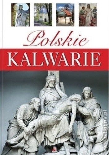 Okładka książki Polskie Kalwarie Monika Karolczuk