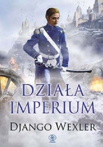 Okładka książki Działa Imperium Django Wexler