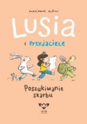 Okładka książki Lusia i przyjaciele. Poszukiwanie skarbu Marianne Dubuc