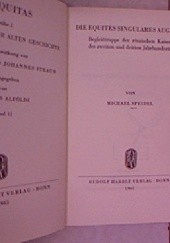 Okładka książki Die equites singulares Augusti: Begleittruppe der römischen Kaiser des 2. und 3. Jahrhunderts Michael Peter Speidel