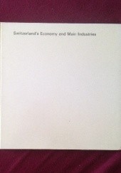 Switzerland`s Economy and Main Industries
