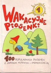 Okładka książki Wakacyjne piosenki. 100 piosenek z zapisem nutowym i harmonizacją Krzysztof Nowak, Ziemowit Pawlisz, Jerzy Reiser