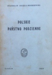 Okładka książki Polskie Państwo Podziemne Stanisław Dołęga-Modrzewski