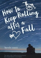 Okładka książki How to Keep Rolling After a Fall Karole Cozzo