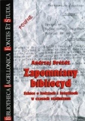 Okładka książki Zapomniany bibliocyd. Szkice o ludziach i książkach w czasach stalinizmu