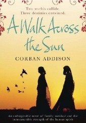 Okładka książki A Walk Across the Sun Corban Addison
