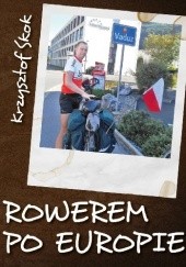Okładka książki Rowerem po Europie Krzysztof Skok