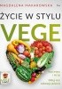 Okładka książki Życie w stylu vege Magdalena Makarowska