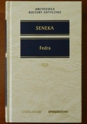 Okładka książki Fedra Lucius Annaeus Seneca (Seneka)