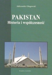 Okładka książki Pakistan: historia i współczesność Aleksander Głogowski