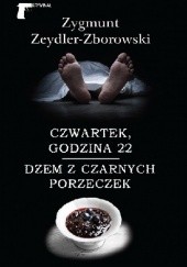 Okładka książki Czwartek, godzina 22 / Dżem z czarnych porzeczek Zygmunt Zeydler-Zborowski