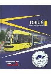 Okładka książki Toruń. Miasto dobrych połączeń praca zbiorowa