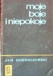 Okładka książki Moje boje i niepokoje Jan Dobraczyński