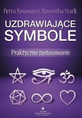 Okładka książki Uzdrawiające symbole. Praktyczne zastosowanie Petra Neumayer, Roswitha Stark