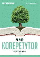 Okładka książki Zawód: Korepetytor. Kompendium wiedzy Joanna Arłukowicz, Magdalena Procyszyn-Florczyk, Renata Wasilewska