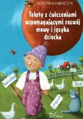 Okładka książki Teksty z ćwiczeniami wspomagającymi rozwój mowy i języka dziecka Dorota Rumieńczyk