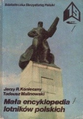 Mała encyklopedia lotników polskich