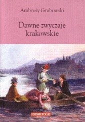 Okładka książki Dawne zwyczaje krakowskie Ambroży Grabowski