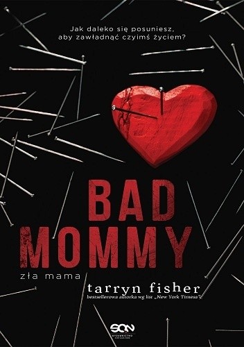Okładka książki Bad Mommy. Zła mama Tarryn Fisher