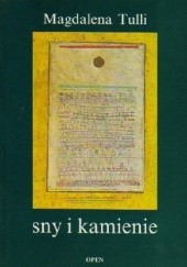 Okładka książki Sny i kamienie Magdalena Tulli