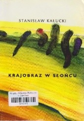 Okładka książki Krajobraz w Słońcu Stanisław Kałucki