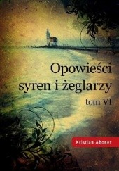 Okładka książki Opowieści syren i żeglarzy Kristian Aboner