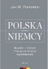 Okładka książki Polska i Niemcy. Blaski i cienie tysiącletniego sąsiedztwa Jan M. Piskorski