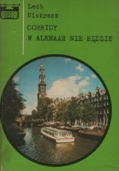 Okładka książki Corridy w Alkmaar nie będzie Lech Niekrasz