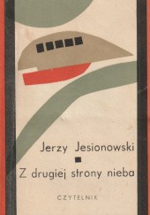Okładka książki Z drugiej strony nieba Jerzy Jesionowski