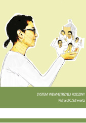 Okładka książki System Wewnętrznej Rodziny. Wprowadzenie do modelu Richard C. Schwartz