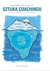 Okładka książki Sztuka coachingu. Zbiór narzędzi i wskazówek Jenny Bird, Sarah Gornall