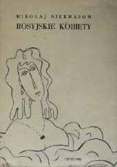 Okładka książki Rosyjskie kobiety Mikołaj Niekrasow
